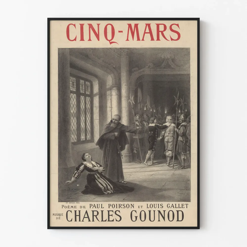 Charles Gounodin Cinq-Mars - Klassinen seinäkoriste juliste