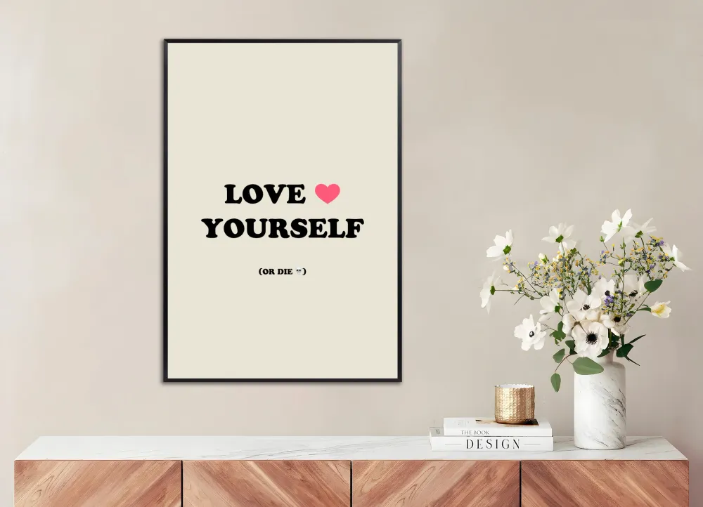 Rakasta ❤️ itseäsi (tai kuole 💀) - Juliste Posterscape Creative Studio
