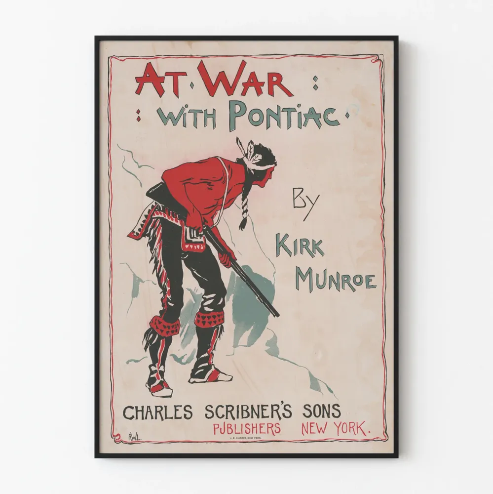 Seinäkoristejuliste At War Pontiac, Kirk Munroe