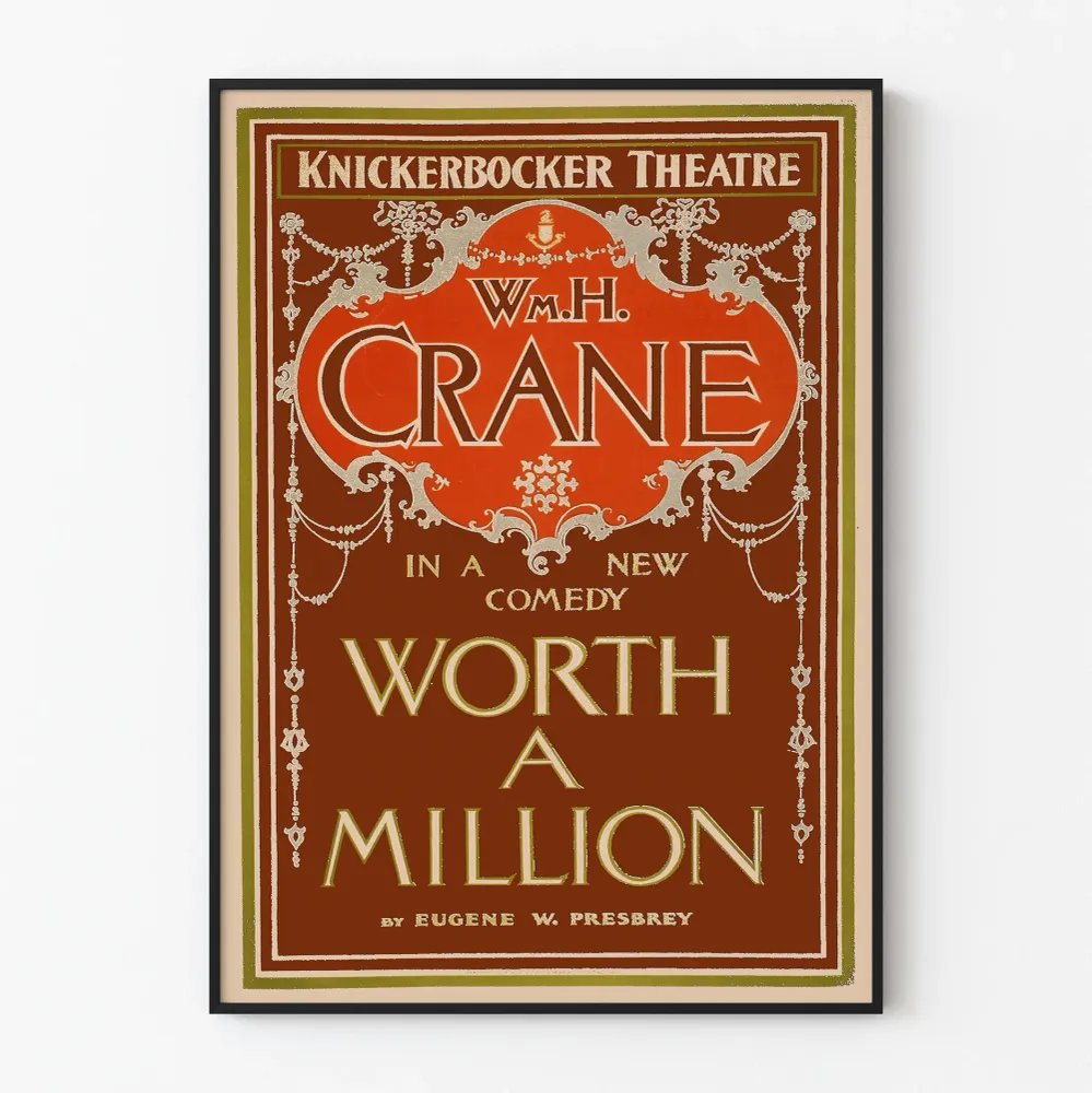 Vintage-teatterin juliste Worth Million, Wm.H. Crane